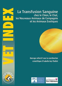 La transfusion sanguine chez le chien, le chat, les nouveaux animaux de compagnie