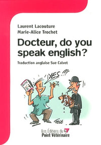 Docteur, do you speak english