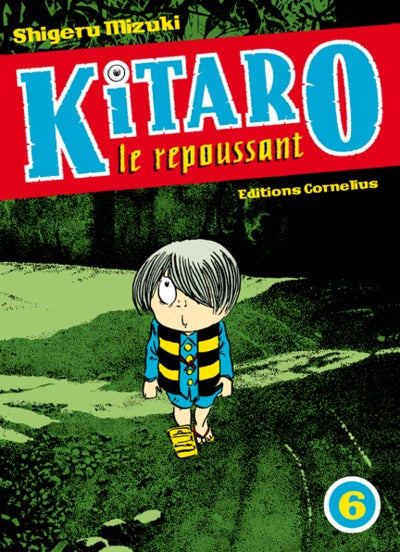 Kitaro le repoussant tome 6