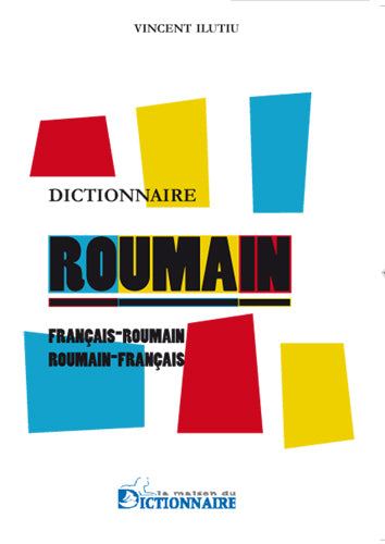 Dictionnaire français-roumain / roumain-français