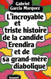 L'incroyable et triste histoire de Candide Erendira et de sa grand-mère diabolique