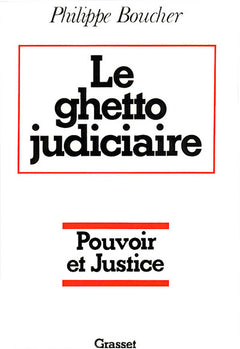 Le ghetto judiciaire - Pouvoir et justice