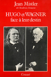 Hugo et Wagner - Deux hommes face à leur destin