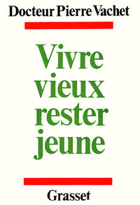 Vivre mieux, rester jeune