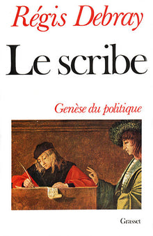 Le scribe- genèse du politique