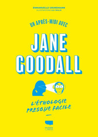 Un après-midi avec Jane Goodall, l'éthologie presque facile