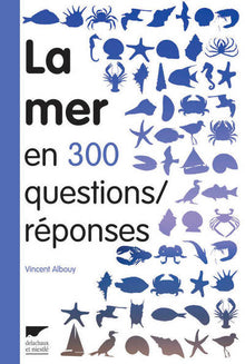 La Mer en 300 questions réponses