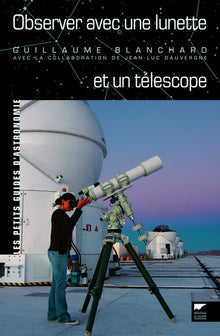 Observer avec une lunette et un télescope