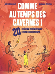 Comme au temps des cavernes !