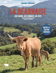 La Béarnaise: une vache, des hommes, un pays