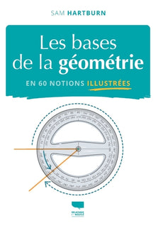 Les bases de la géométrie en 60 notions illustrées