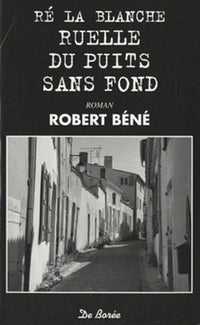 RE LA BLANCHE RUELLE DU PUITS SANS FOND