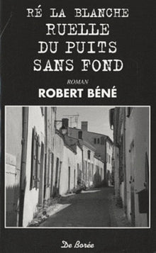 Re la blanche ruelle du puits sans fond