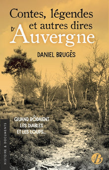 Contes, légendes et autres dires d'Auvergne