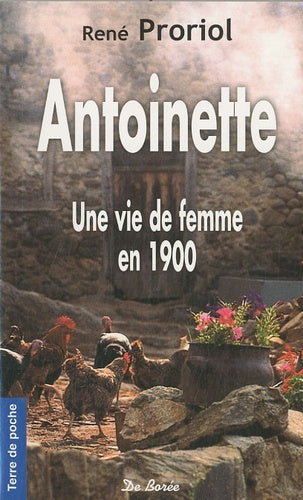 Antoinette. Une vie de femme en 1900