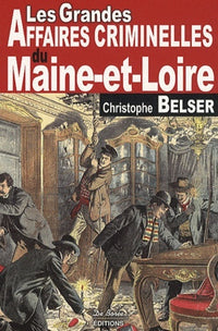 MAINE ET LOIRE GRANDES AFFAIRES CRIMINELLES
