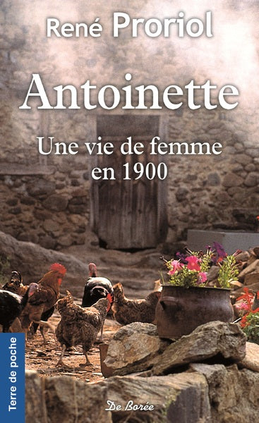 Antoinette. Une vie de femme en 1900