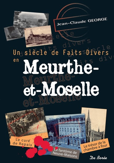 Meurthe et Moselle, siècle de faits divers