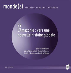 L'Amazonie : vers une nouvelle histoire globale