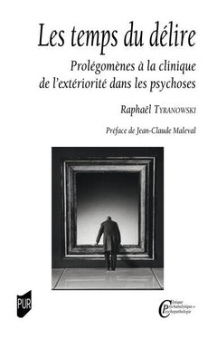 Les temps du délire