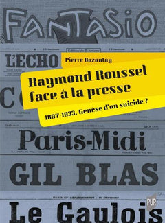 Raymond Roussel face à la presse