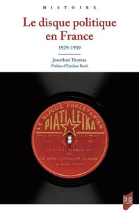 Le disque politique en France, 1929-1939