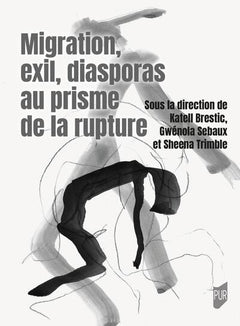 Migration, exil, diasporas au prisme de la rupture