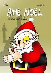 Aimé Noël, Le Père Noël Normal