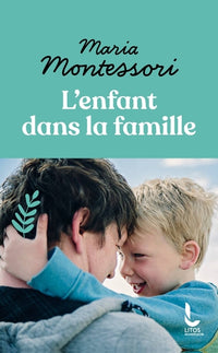 L'enfant dans la famille - pédagogie Montessori