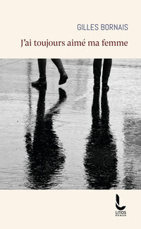 J'ai toujours aimé ma femme