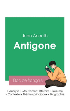 Réussir son Bac de français 2023 : Analyse de la pièce Antigone