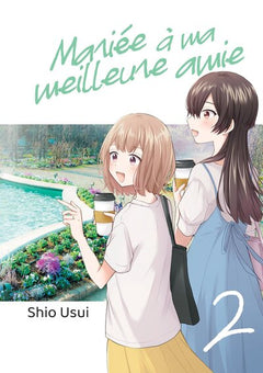 Mariée à ma meilleure amie - Tome 02