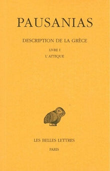 Description de la Grèce. Livre 1 : l'Attique