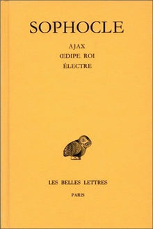 Ajax - Oedipe roi - Electre
