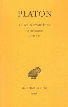 Œuvres complètes. Tome VI: La République, Livres I-III