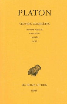 Hippias majeur - Lachès - Lysis - Charmide