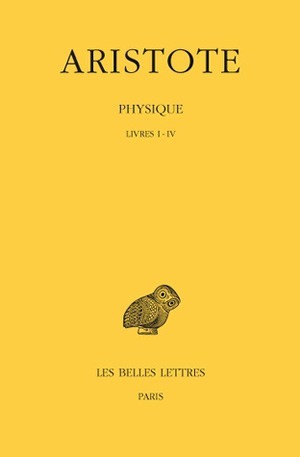 Physique, tome 1 : Livres I-IV