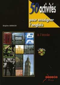 50 activités pour enseigner l'anglais à l'école (2CD audio)