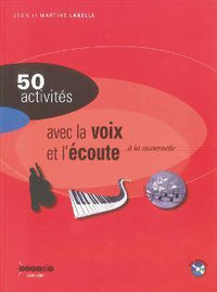 50 activités avec la voix et l'écoute à la maternelle