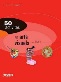 50 activités en arts visuels au cycle 3