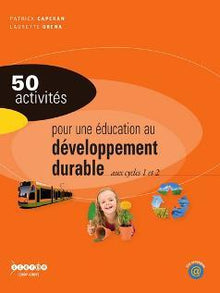 50 activités pour une éducation au développement durable aux cycles 1 et 2