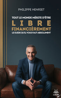 Tout le monde mérite d'être libre financièrement