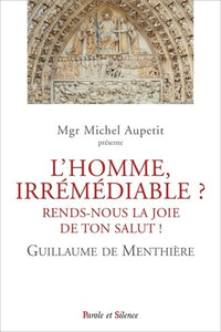 L'homme, irrémédiable ?