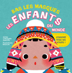 Bas les masques - Les enfants du monde !