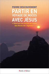 Partir en voyage de noces avec Jésus