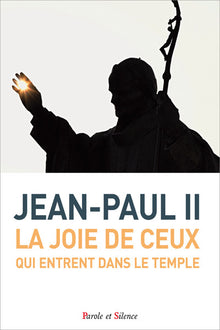 La joie de ceux qui entrent dans le temple