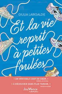 Et la vie reprit à petites foulées