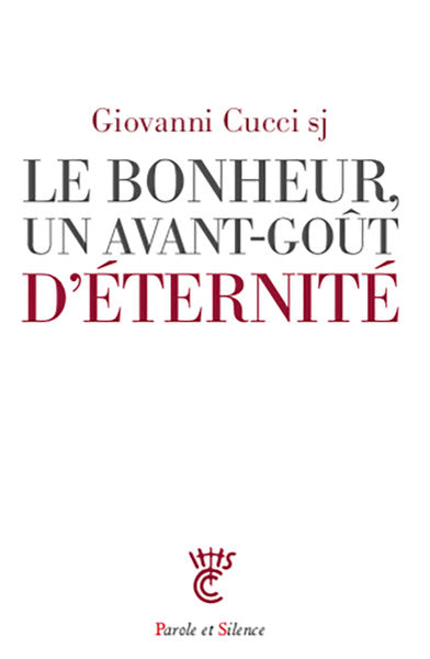Le bonheur, un avant-goût d'éternité