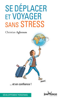 Se déplacer et voyager sans stress