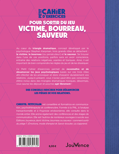 Petit cahier d'exercices pour sortir du jeu victime, bourreau, sauveur